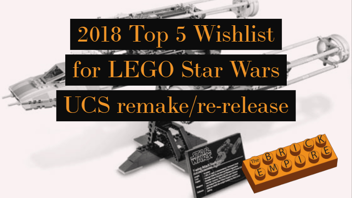 My Updated Top 5 Wishlist for LEGO UCS Star Wars Remakes/Re-releases